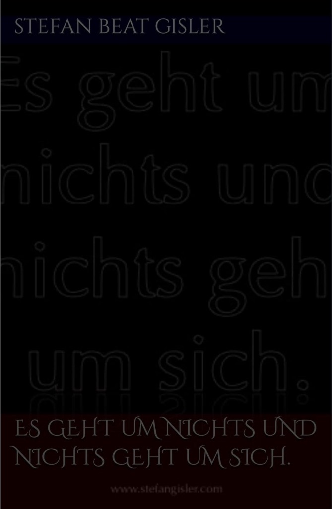Es geht um nichts und nichts geht um sich.